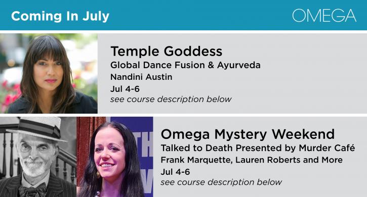 Coming Up at Omega In July